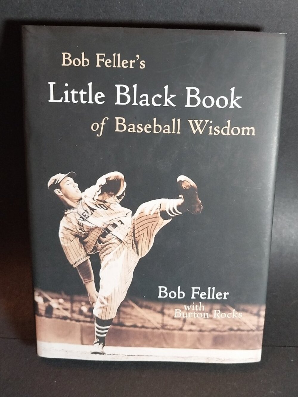 Bob Feller's Little Black Book of Baseball Wisdom Autographed - Hardcover